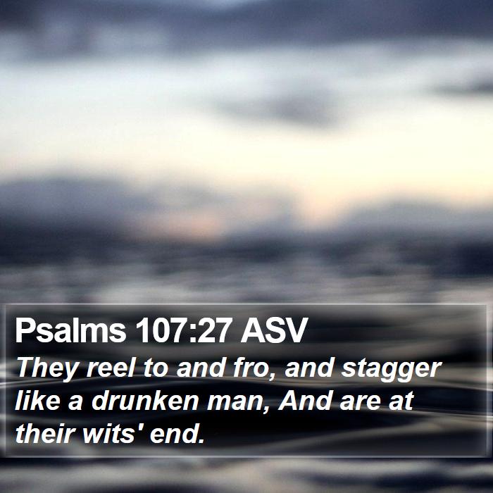 Psalms 107:27 ASV Bible Study