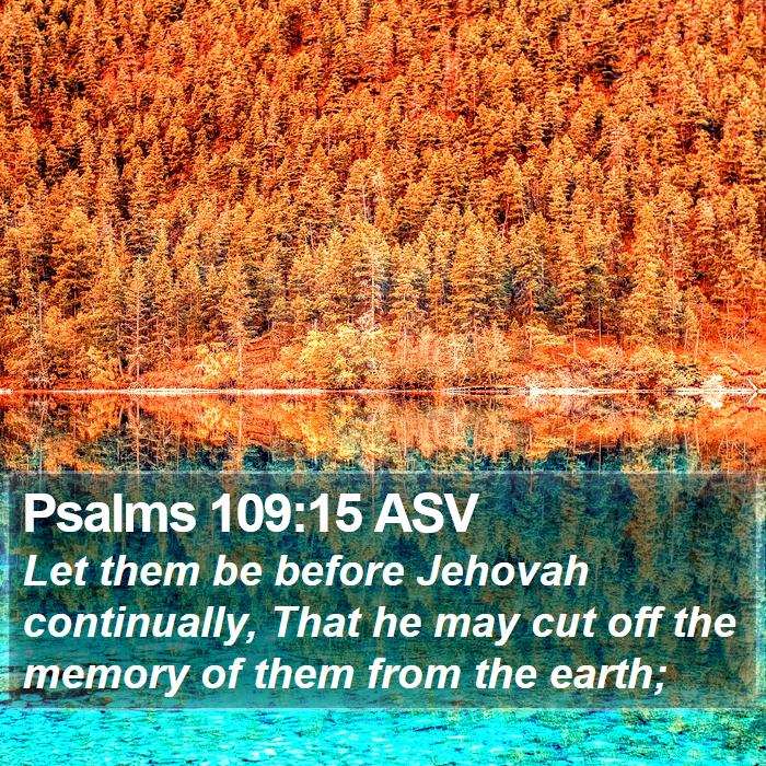 Psalms 109:15 ASV Bible Study