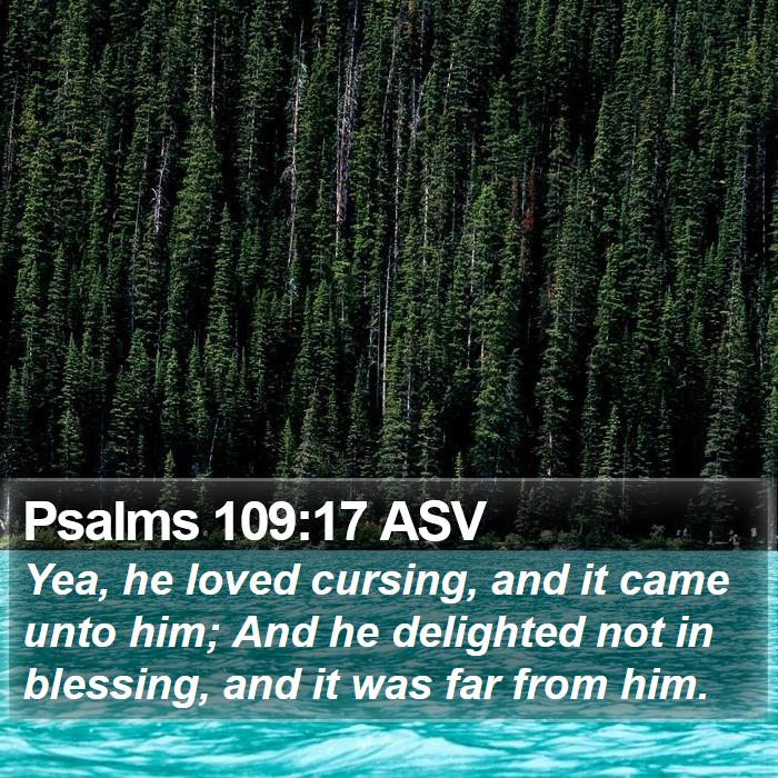 Psalms 109:17 ASV Bible Study