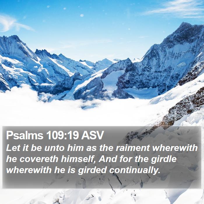 Psalms 109:19 ASV Bible Study