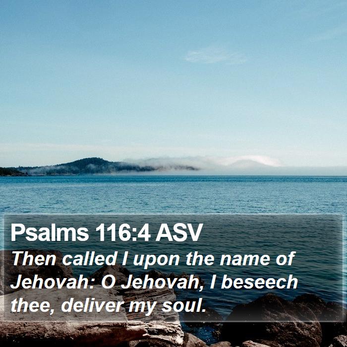 Psalms 116:4 ASV Bible Study