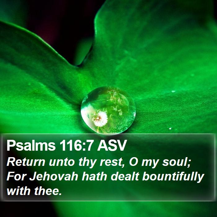 Psalms 116:7 ASV Bible Study