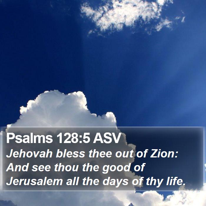 Psalms 128:5 ASV Bible Study