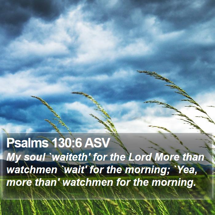 Psalms 130:6 ASV Bible Study