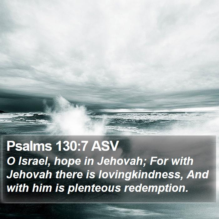 Psalms 130:7 ASV Bible Study