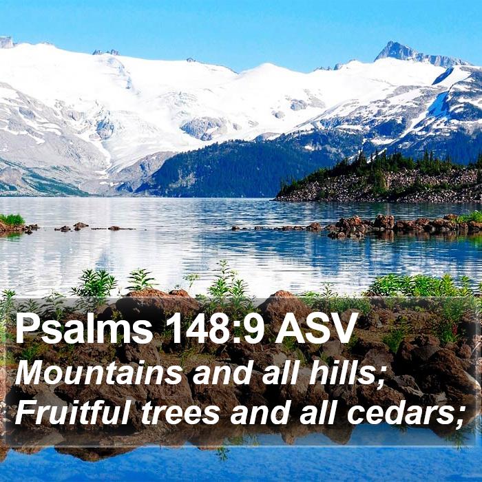 Psalms 148:9 ASV Bible Study