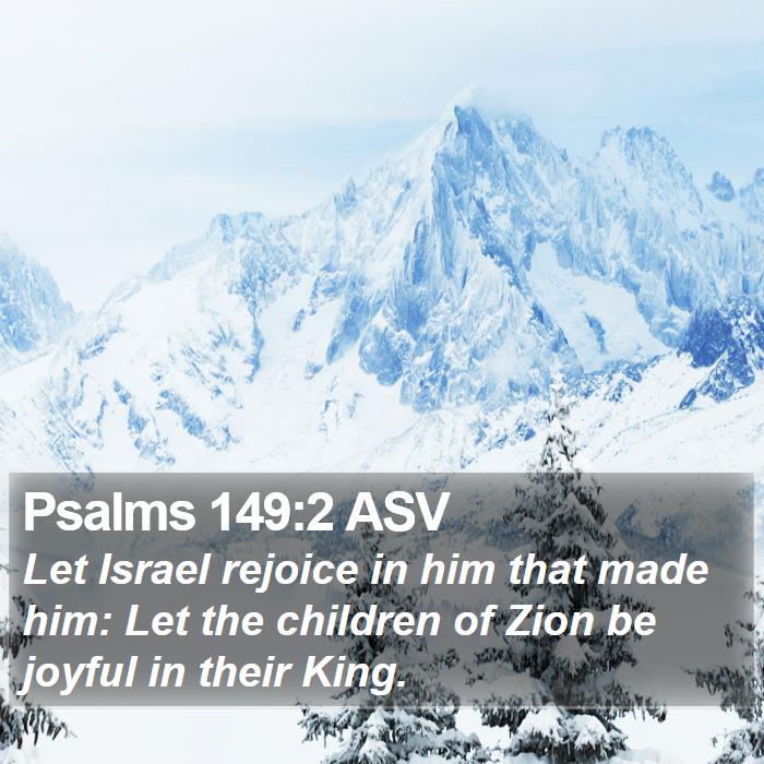 Psalms 149:2 ASV Bible Study