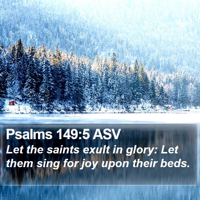 Psalms 149:5 ASV Bible Study