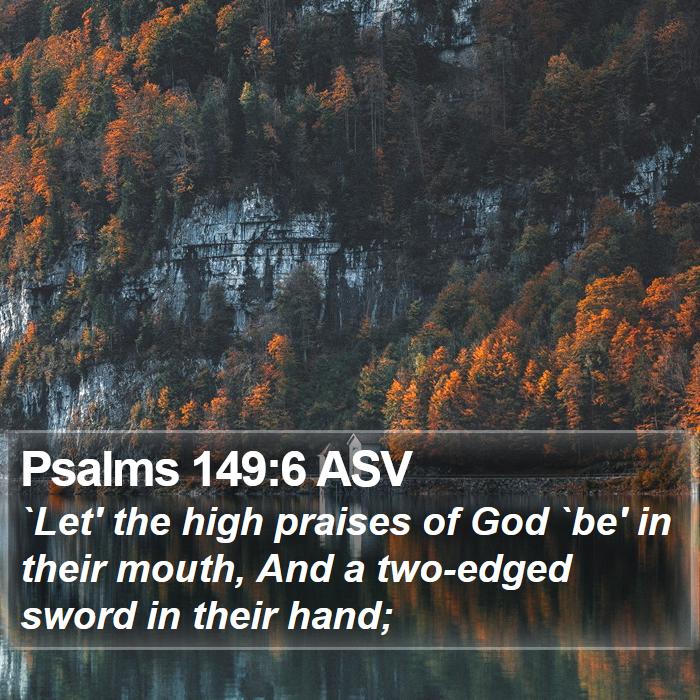 Psalms 149:6 ASV Bible Study