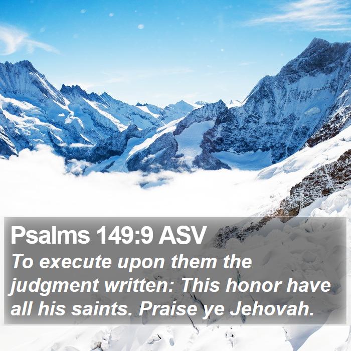 Psalms 149:9 ASV Bible Study