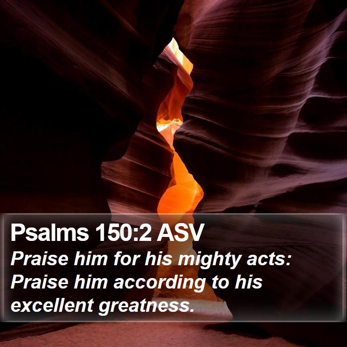 Psalms 150:2 ASV Bible Study