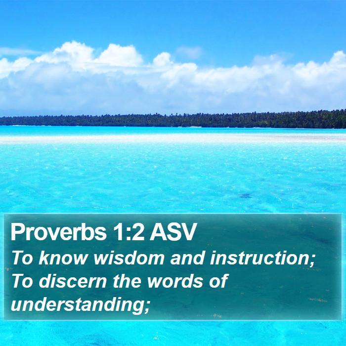 Proverbs 1:2 ASV Bible Study