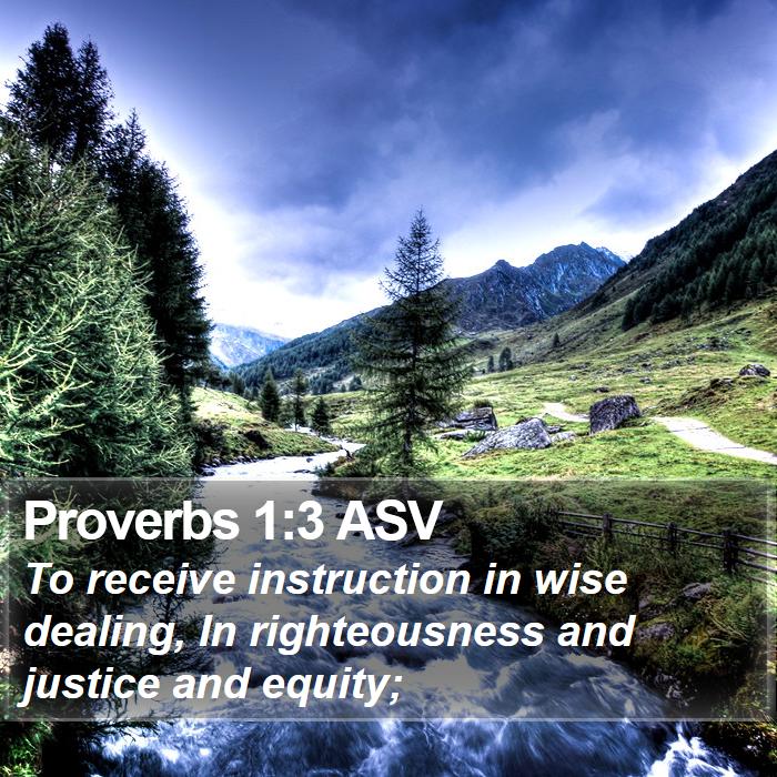 Proverbs 1:3 ASV Bible Study