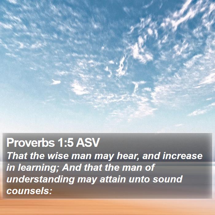 Proverbs 1:5 ASV Bible Study