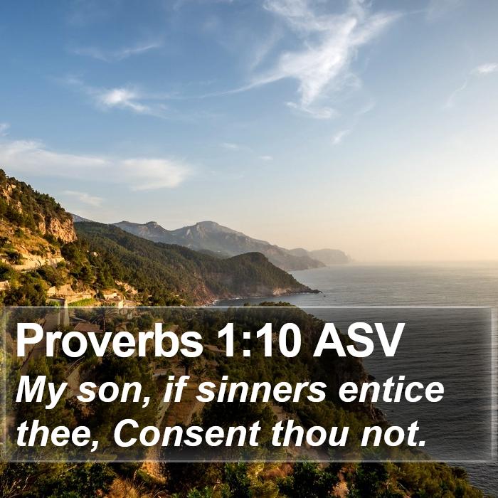 Proverbs 1:10 ASV Bible Study