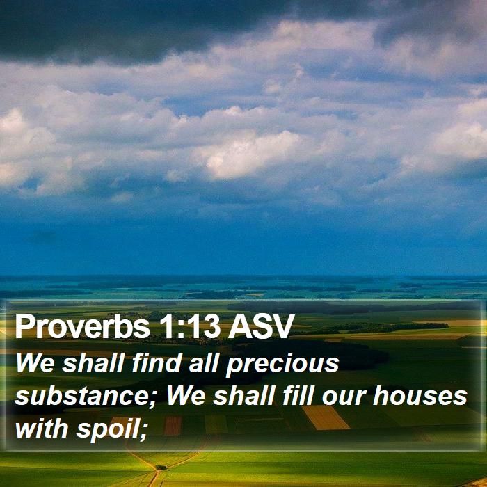 Proverbs 1:13 ASV Bible Study