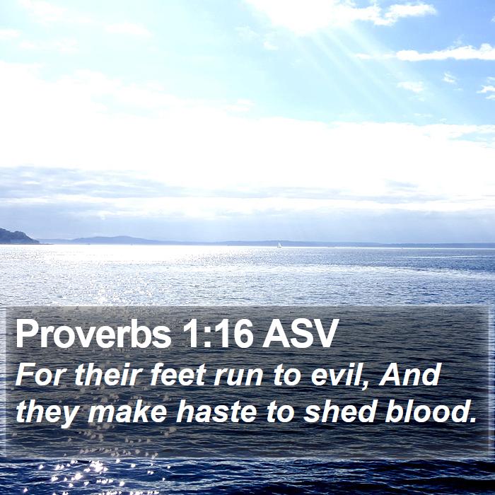 Proverbs 1:16 ASV Bible Study