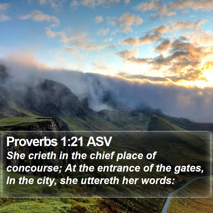 Proverbs 1:21 ASV Bible Study