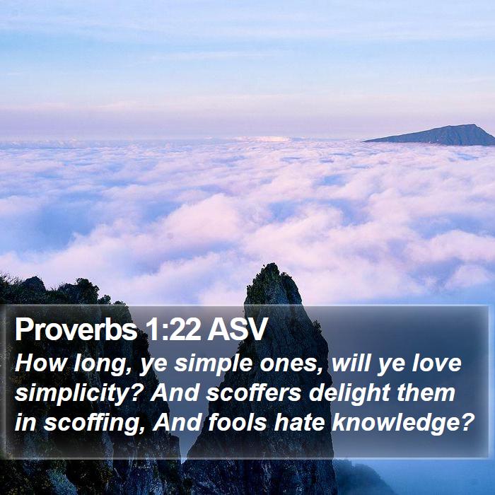 Proverbs 1:22 ASV Bible Study