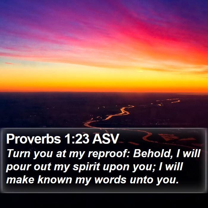 Proverbs 1:23 ASV Bible Study