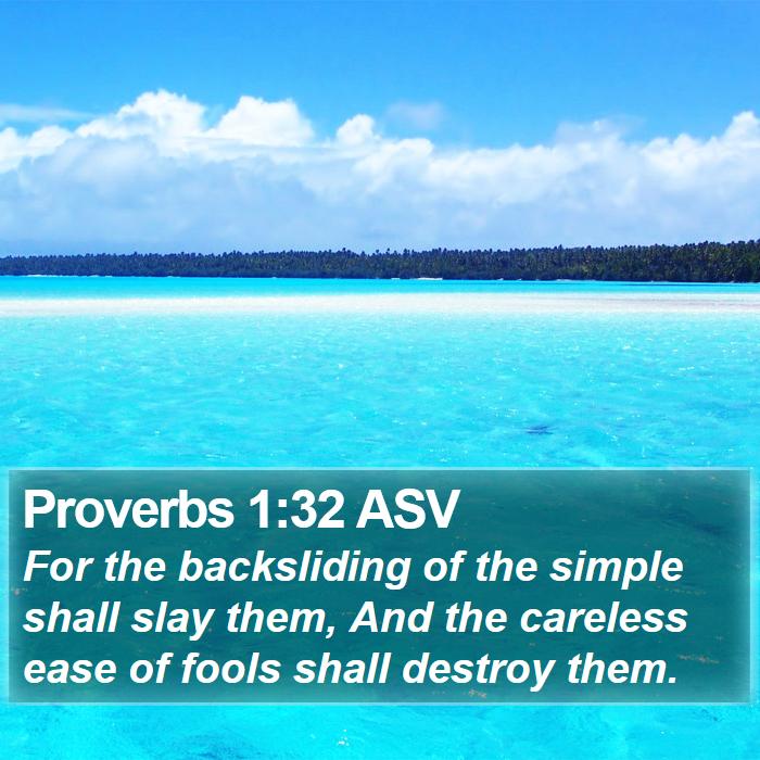 Proverbs 1:32 ASV Bible Study