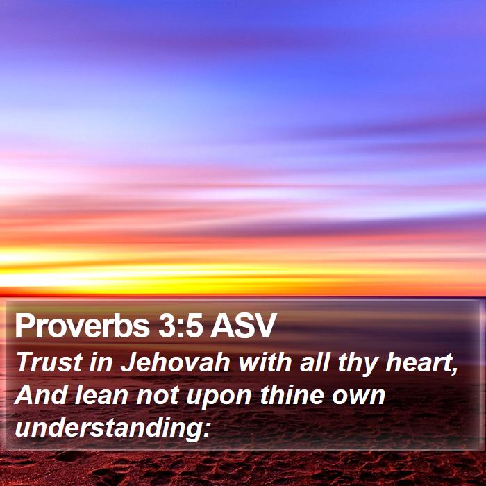 Proverbs 3:5 ASV Bible Study