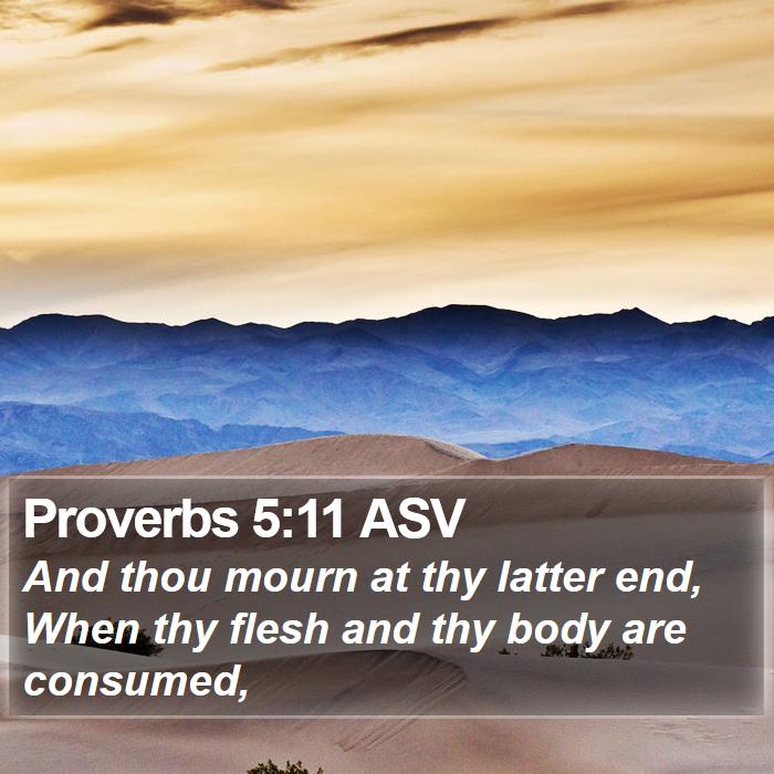 Proverbs 5:11 ASV Bible Study