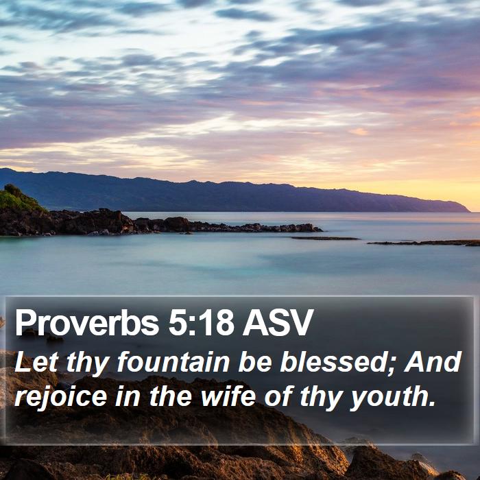 Proverbs 5:18 ASV Bible Study