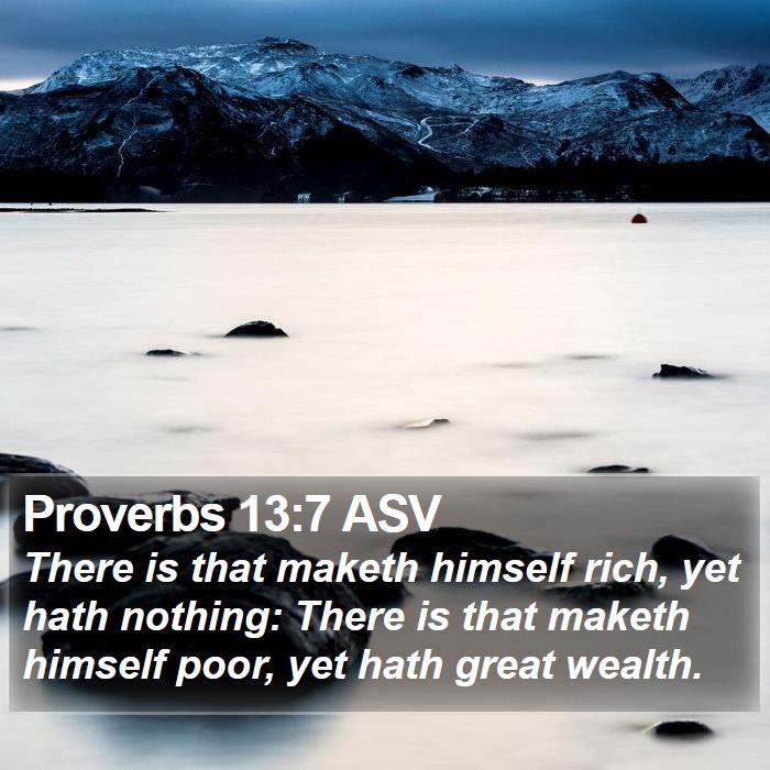 Proverbs 13:7 ASV Bible Study