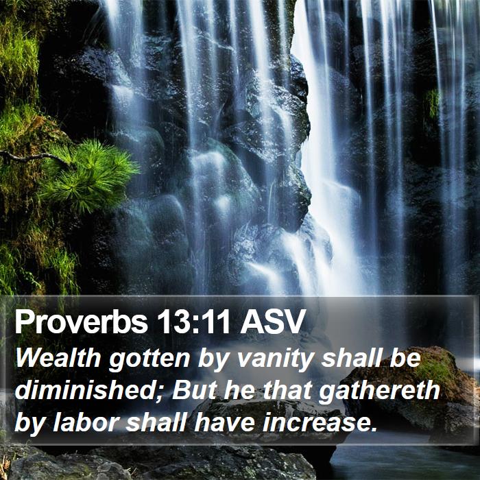 Proverbs 13:11 ASV Bible Study