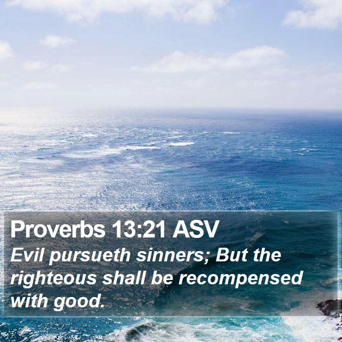 Proverbs 13:21 ASV Bible Study