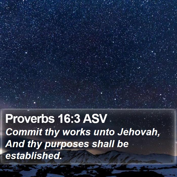 Proverbs 16:3 ASV Bible Study