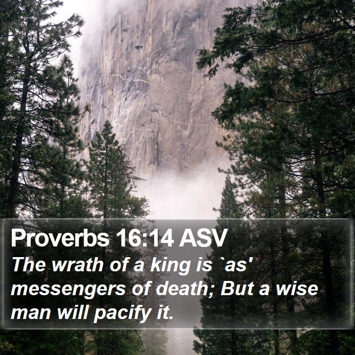 Proverbs 16:14 ASV Bible Study