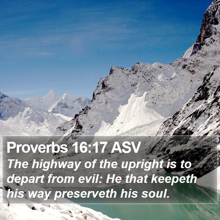 Proverbs 16:17 ASV Bible Study