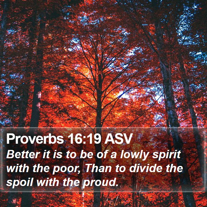 Proverbs 16:19 ASV Bible Study