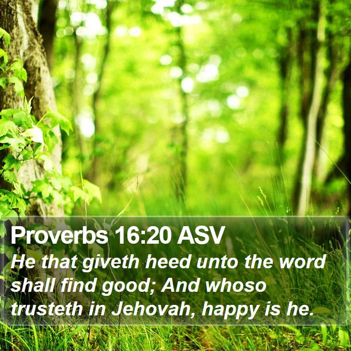 Proverbs 16:20 ASV Bible Study