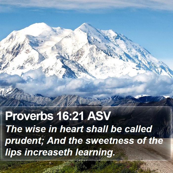 Proverbs 16:21 ASV Bible Study