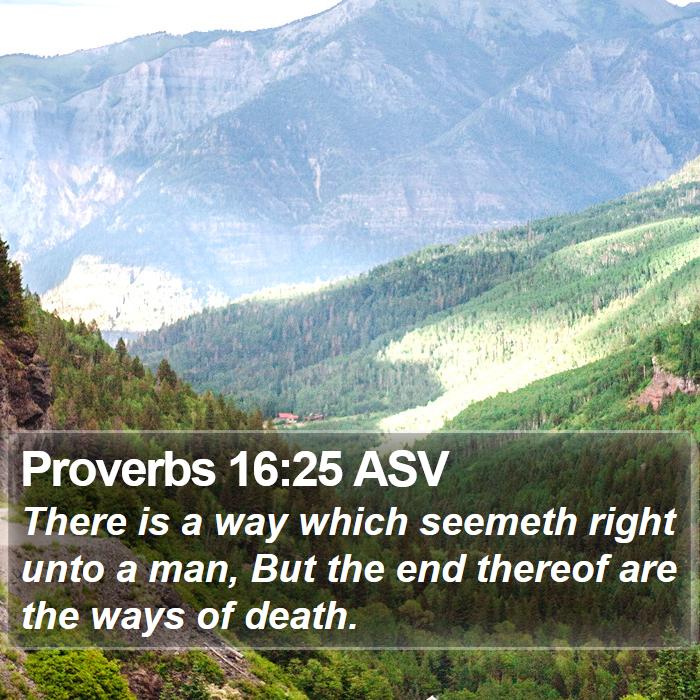 Proverbs 16:25 ASV Bible Study