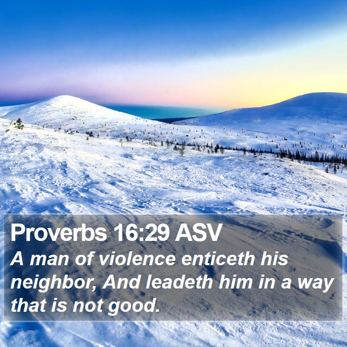 Proverbs 16:29 ASV Bible Study