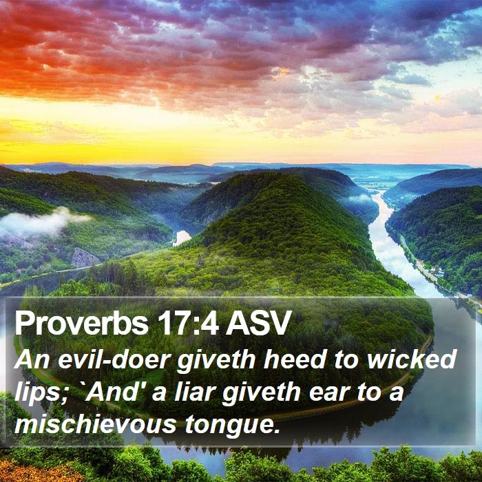 Proverbs 17:4 ASV Bible Study