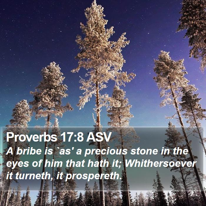 Proverbs 17:8 ASV Bible Study