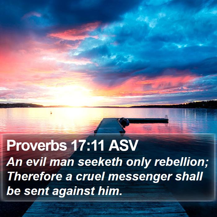 Proverbs 17:11 ASV Bible Study