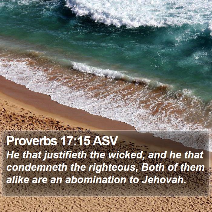 Proverbs 17:15 ASV Bible Study