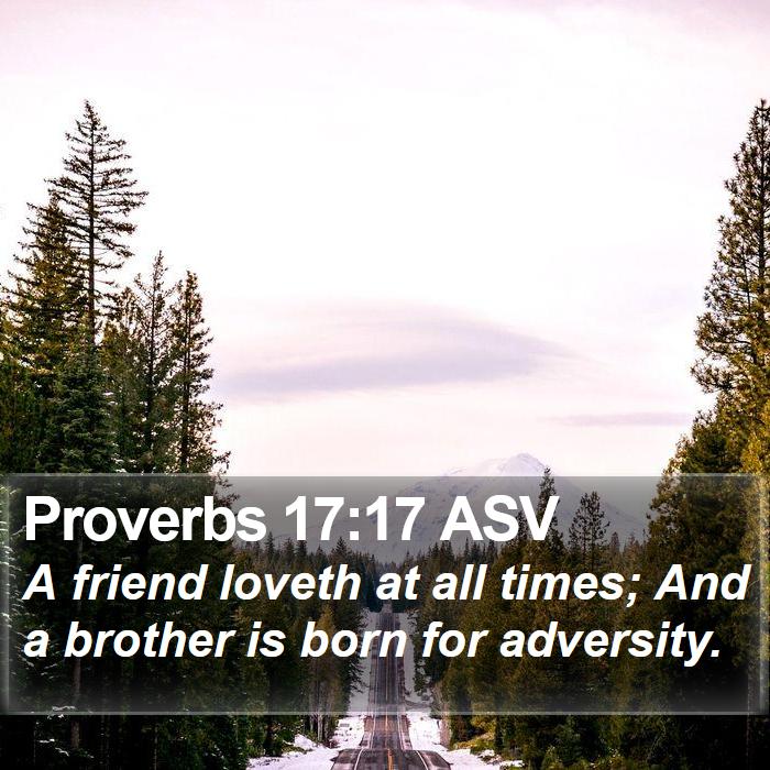 Proverbs 17:17 ASV Bible Study