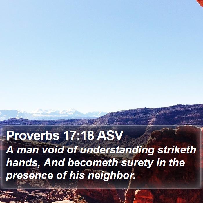 Proverbs 17:18 ASV Bible Study