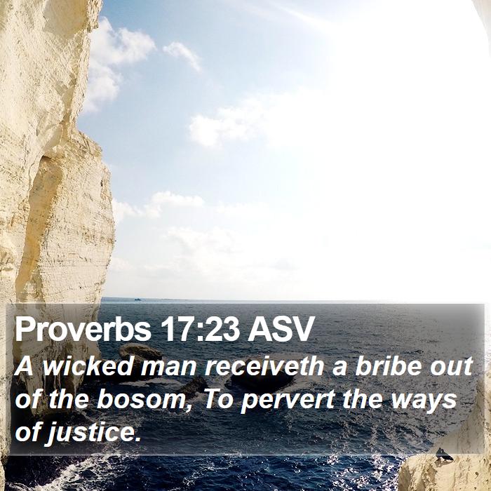 Proverbs 17:23 ASV Bible Study