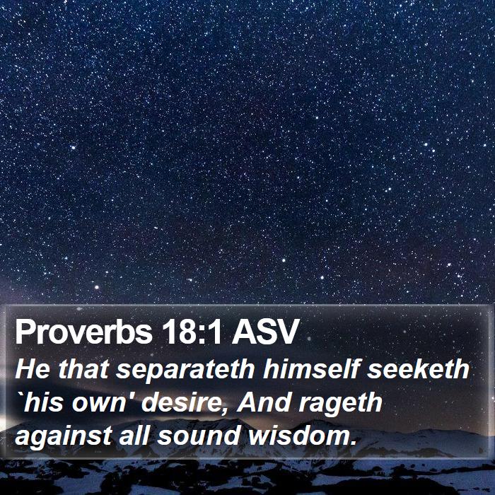 Proverbs 18:1 ASV Bible Study