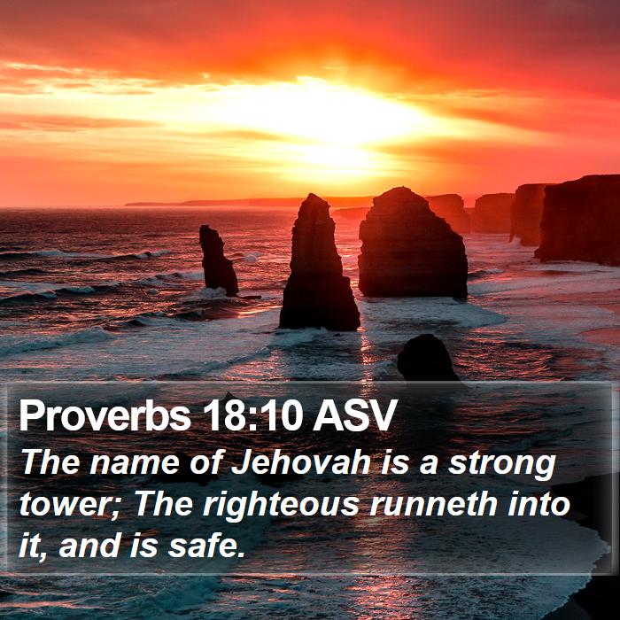 Proverbs 18:10 ASV Bible Study