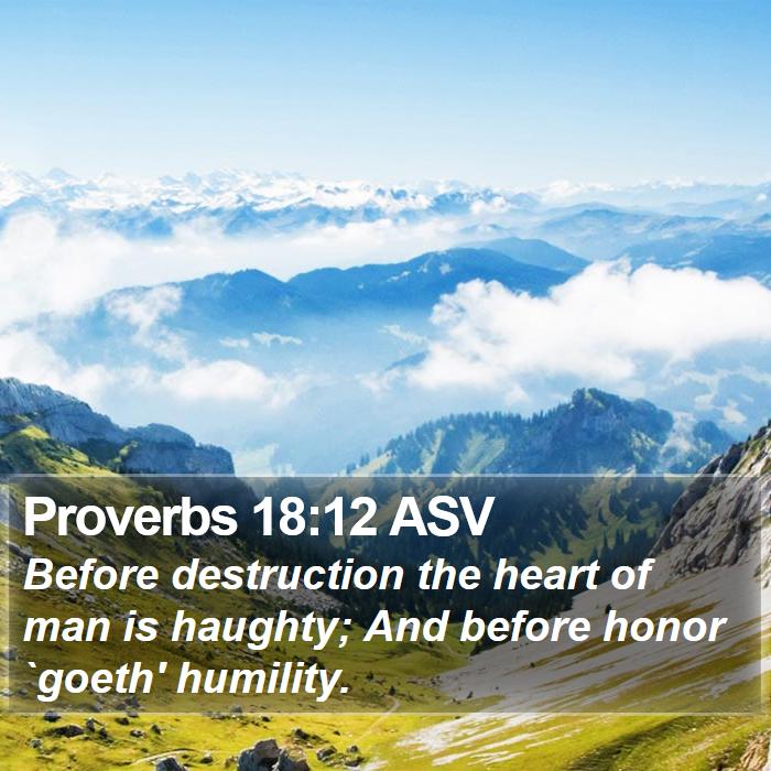 Proverbs 18:12 ASV Bible Study