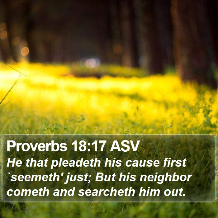 Proverbs 18:17 ASV Bible Study